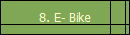 8. E- Bike